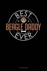 Best Beagle Daddy Ever: Address Book By Jeryx Publishing Cover Image