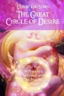 Cosmic Kari Star's The Great Circle of Desire: The Key to Amazing Intimacy and the Best Sex Ever! By Andrea Nicole King (Editor), Cosmic Kari Star Cover Image
