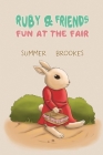 Ruby and Friends - Fun at the Fair By Summer Brookes Cover Image