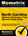 North Carolina General Curriculum Test Secrets Study Guide: Review for the North Carolina General Curriculum Test Cover Image