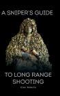 A Sniper's Guide to Long Range Shooting Cover Image