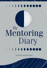 My Mentoring Diary: A Resource for the Library and Information Professions (Library Science Series) By Ann Ritchie, Paul Genoni Cover Image