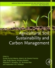 Agricultural Soil Sustainability and Carbon Management By Sunita Kumari Meena (Editor), Ademir de Oliveira Ferreira (Editor), Vijay Singh Meena (Editor) Cover Image