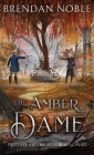 The Amber Dame: Prequel to The Realm Reachers Cover Image