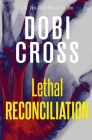 Lethal Reconciliation: A gripping medical thriller By Dobi Cross Cover Image
