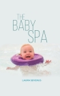 The Baby Spa By Laura Sevenus Cover Image