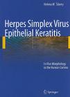 Herpes Simplex Virus Epithelial Keratitis: In Vivo Morphology in the Human Cornea By Helena M. Tabery Cover Image