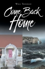 Come Back Home By Will Thieman Cover Image
