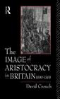 The Image of Aristocracy: In Britain, 1000-1300 Cover Image