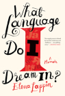 What Language Do I Dream In?: A Memoir Cover Image