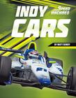Indy Cars (Speed Machines) By Matt Scheff Cover Image