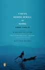Finding George Orwell in Burma By Emma Larkin Cover Image