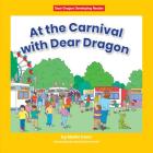 At the Carnival with Dear Dragon By Marla Conn, David Schimmell (Illustrator) Cover Image