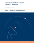 Measurements-Based Radar Signature Modeling: An Analysis Framework (MIT Lincoln Laboratory Series) By Joseph T. Mayhan, John A. Tabaczynski Cover Image