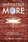 Infinitely More: Finding Freedom, A Career Mom's Turning Point By Amy Conway-Hatcher Cover Image