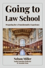 Going to Law School: Preparing for a Transformative Experience By Nelson P. Miller Cover Image