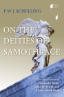 On the Deities of Samothrace (Studies in Continental Thought) Cover Image