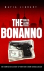 The Bonanno Mafia Crime Family: The Complete History of a New York Criminal Organization (The Five Families) Cover Image