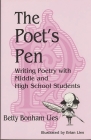 The Poet's Pen: Writing Poetry with Middle and High School Students Cover Image