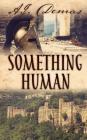 Something Human By A. J. Demas Cover Image