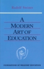 A Modern Art of Education: (Cw 307) (Foundations of Waldorf Education #17) By Rudolf Steiner, Christopher Bamford (Introduction by), Jesse Darrell (Translator) Cover Image