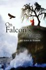 On Falcon's Wings By Lisa J. Yarde Cover Image