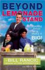 Beyond the Lemonade Stand By Bill Rancic Cover Image