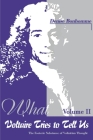 What Voltaire Tries to Tell Us: The Esoteric Substance of Voltairian Thought, Vol. II By Denise Bonhomme Cover Image