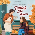 Falling Like Leaves By Misty Wilson, Rebekkah Ross (Read by) Cover Image