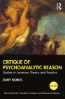 Critique of Psychoanalytic Reason: Studies in Lacanian Theory and Practice Cover Image