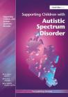 Supporting Children with Autistic Spectrum Disorders By A. P. H. Peters, J. R. W. Warn Cover Image