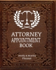 Attorney Appointment Book: Yearly Undated Hourly Schedule Organizer Cover Image