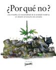 Por que' no ?: una miradita a la irracionalidad de la sociedad moderna en relación al consumo de cannabis By Ivan Art Cover Image