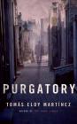 Purgatory: A Novel By Tomás Eloy Martínez, Frank Wynne (Translated by) Cover Image