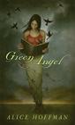 Green Angel By Alice Hoffman Cover Image