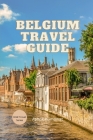 Belgium Travel Guide By Ashok Kumawat Cover Image