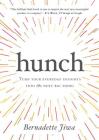 Hunch: Turn Your Everyday Insights Into The Next Big Thing Cover Image