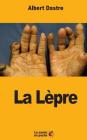 La Lèpre By Albert Dastre Cover Image