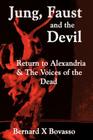 JUNG, FAUST and the DEVIL: Return to Alexandria & The Voices of the Dead Cover Image