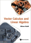 Vector Calculus and Linear Algebra By Oliver Knill Cover Image