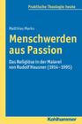 Menschwerden Aus Passion: Das Religiose in Der Malerei Von Rudolf Hausner (1914-1995) (Praktische Theologie Heute #130) By Matthias Marks Cover Image