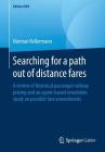 Searching for a Path Out of Distance Fares: A Review of Historical Passenger Railway Pricing and an Agent-Based Simulation Study on Possible Fare Amen Cover Image
