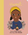 Harriet Tubman: My First Harriet Tubman [BOARD BOOK] (Little People, BIG DREAMS) Cover Image