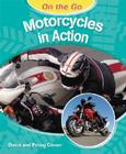Motorcycles in Action (On the Go) By David Glover, Penny Glover Cover Image
