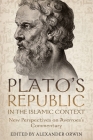 Plato's Republic in the Islamic Context: New Perspectives on Averroes's Commentary (Rochester Studies in Medieval Political Thought #3) Cover Image