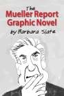 The Mueller Report Graphic Novel By Barbara Slate Cover Image