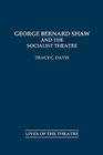 George Bernard Shaw and the Socialist Theatre (Lives of the Theatre #56) Cover Image