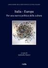 Italia - Europa: Per Una Nuova Politica Della Cultura By Gabriella Nistico (Editor) Cover Image