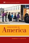 Education in America (Sociology in the Twenty-First Century #3) Cover Image