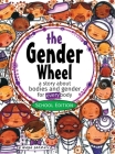 The Gender Wheel - School Edition: a story about bodies and gender for every body Cover Image